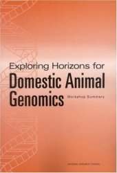 book Exploring horizons for domestic animal genomics: workshop summary