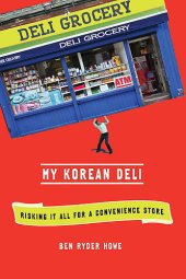 book My Korean Deli: Risking It All for a Convenience Store