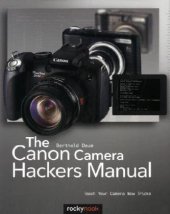 book The Canon Camera Hackers Manual: Teach Your Camera New Tricks