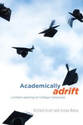 book Academically Adrift: Limited Learning on College Campuses