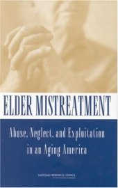 book Elder Mistreatment: Abuse, Neglect, and Exploitation in an Aging America