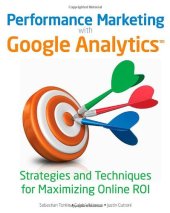 book Performance Marketing with Google Analytics: Strategies and Techniques for Maximizing Online ROI