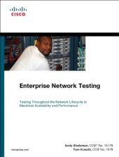 book Enterprise Network Testing: Testing Throughout the Network Lifecycle to Maximize Availability and Performance 