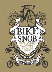 book Bike Snob: Systematically & Mercilessly Realigning the World of Cycling