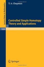 book Controlled Simple Homotopy Theory and Applications