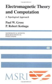 book Electromagnetic theory and computation: a topological approach