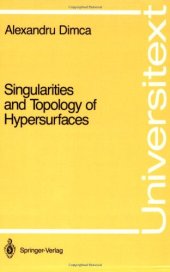 book Singularities and Topology of Hypersurfaces