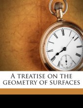 book A Treatise on the Geometry of Surfaces