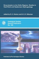 book Groundwater in the Celtic Regions: Studies in Hard-Rock and Quaternary Hydrogeology