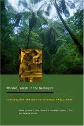 book Working Forests in the Neotropics: Conservation through Sustainable Management (Biology and Resour