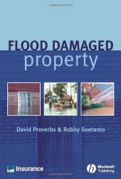 book Flood Damaged Property: A Guide to Repair (2004)(en)(225s)