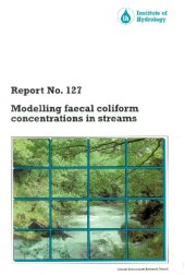 book Modelling faecal coliform concentrations in streams (1995)(en)(64s)