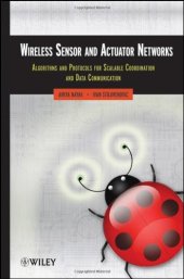 book Wireless Sensor and Actuator Networks: Algorithms and Protocols for Scalable Coordination and Data Communication