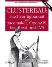 book Clusterbau: Hochverfügbarkeit Mit Pacemaker, OpenAIS, Heartbeat Und LVS