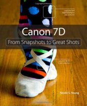 book Canon 7D From Snapshots to Great Shots 