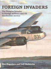 book Foreign Invaders: The Douglas Invader in Foreign Military and US Clandestine Service