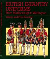 book British Infantry Uniforms: From Marlborough to Wellington