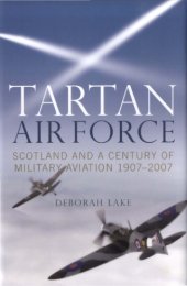 book Tartan Air Force - Scotland and a Century of Military Aviation 1907-2007