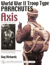 book World War II Troop Type Parachutes. Volume One. Axis: Germany, Italy, Japan. An Illustrated Study