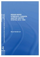 book Indian Wars of Canada, Mexico and the United States: 1812-1900