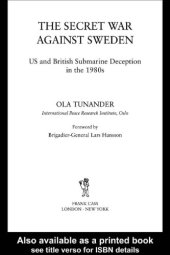 book The Secret War Against Sweden: US and British Submarine Deception in the 1980s