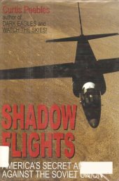 book Shadow Flights: Americas Secret Air War Against the Soviet Union