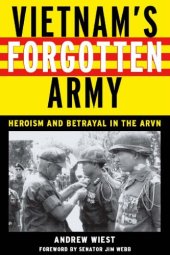 book Vietnams Forgotten Army: Heroism and Betrayal in the ARVN