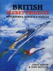 book British Secret Projects: Hypersonics, Ramjets Missiles