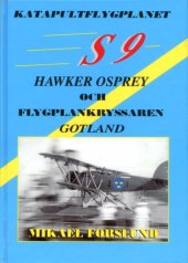 book Katapultflygplanet S9 Hawker Osprey och Flygplankryssaren Gotland