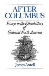 book After Columbus: Essays in the Ethnohistory of Colonial North America