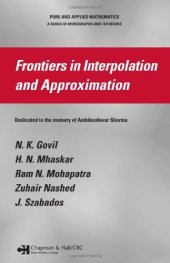 book Frontiers in interpolation and approximation: dedicated to the memory of Ambikeshwar Sharma