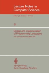 book Design and Implementation of Programming Languages: Proceedings of a DoD Sponsored Workshop Ithaca, October 1976