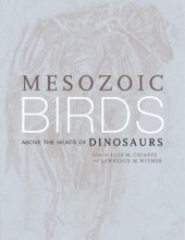 book Mesozoic Birds: Above the Heads of Dinosaurs