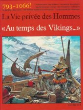 book Au temps des Vikings (La Vie Privee des Hommes)