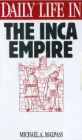 book Daily Life in the Inca Empire