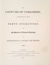 book The costume of Yorkshire, illustrated by a series of forty engravings, being fac-similes of original drawings