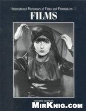 book International Dictionary of Films and Filmmakers. Volume 1. Films