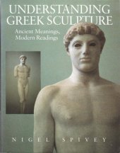 book Understanding Greek Sculpture: Ancient Meanings, Modern Readings