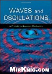 book Waves and Oscillations: A Prelude to Quantum Mechanics