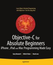 book Objective-C for Absolute Beginners: iPhone, iPad and Mac Programming Made Easy