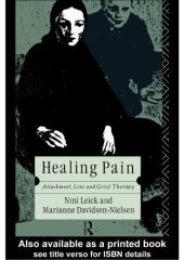 book Healing Pain: Attachment, Loss, and Grief Therapy