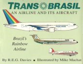 book Trans Brasil: An Airline and Its Aircraft