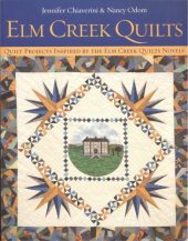 book Elm Creek Quilts: Quilt Projects Inspired by the Elm Creek Quilts Novels