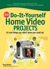 book CNET Do-It-Yourself Home Video Projects: 24 Cool Things You Didnt Know You Could Do!