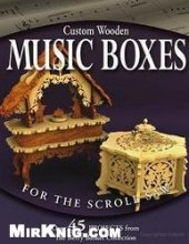 book Custom Wooden Music Boxes for the Scroll Saw