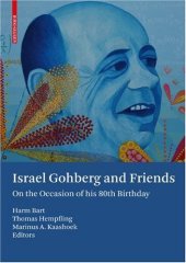 book Israel Gohberg and friends: On the occasion of his 80th birthday