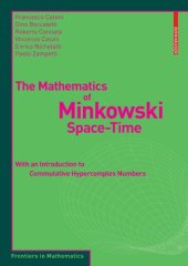 book The mathematics of Minkowski space-time: With introduction to commutative hypercomplex numbers