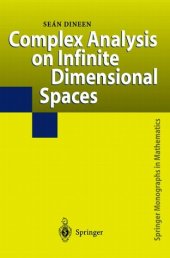 book Complex Analysis of Infinite Dimensional Spaces