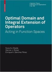 book Optimal domain and integral extension of operators: Acting in function spaces