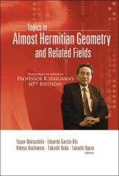 book Topics in almost hermitian geometry and related fields: proceedings in honor of Professor K Sekigawa's 60th birthday: Niigata, Japan, 1-3 November 2004